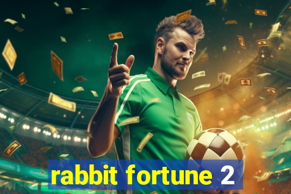 rabbit fortune 2